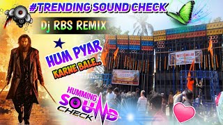 🔥 Hume Pyar karne Balle ✨ New Trending Soundcheck✨ Dj RBS REMIX 2026