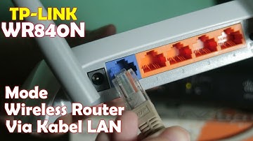 Cara Setting Tp Link WR840n Mode Router - Connect Via Kabel LAN #tplink #wr840n