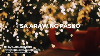 Sa Araw Ng Pasko - TFI Canlubang Singers