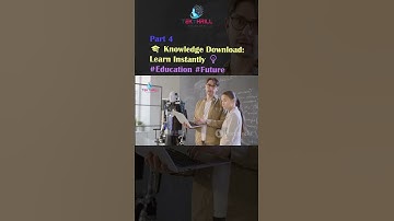 Instant Knowledge Download: Revolutionizing Education and Learning 💡✨ #FutureEducation #AI Part 4