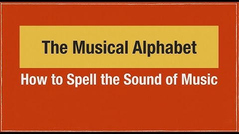 How Music Works: Blast Off Level - Video #3 - Musical Alphabet