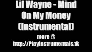 Lil Wayne - Mind On My Money (Instrumental)