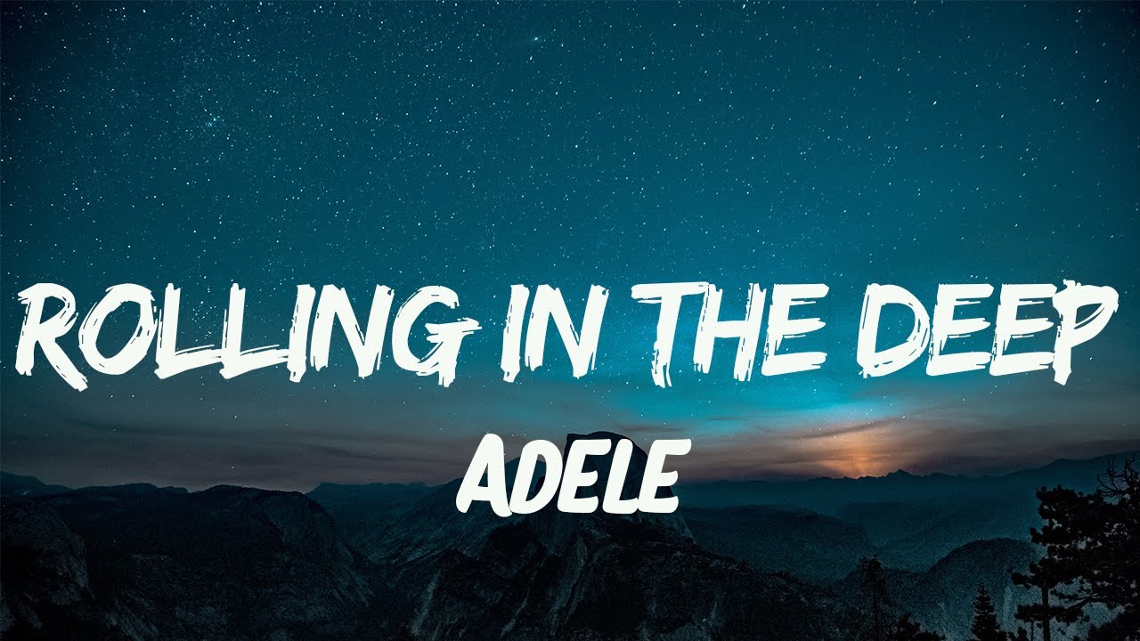 Lyrics Rolling In The Deep - Adele (Lyrics) - YouTube