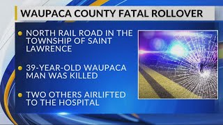 One dead two airlifted after rollover crash in Waupaca County