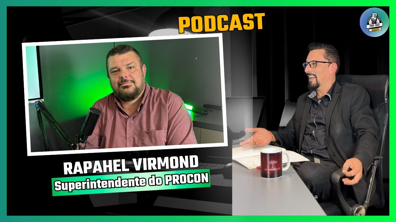 SUPERINTENDENTE DO PROCON/PR - RAPHAEL VIRMOND - #podcast #ep03
