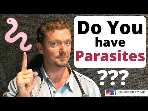 You Might Have PARASITES (Do You Have WORMS?)