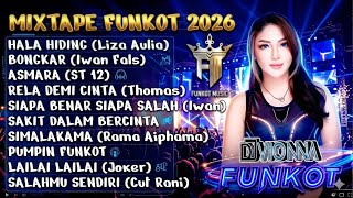 MIXTAPE FUNKOT 2026 - HALA HIDING (Liza Aulia) X BONGKAR (Iwan Fals) | 1 Jam Full Nonstop
