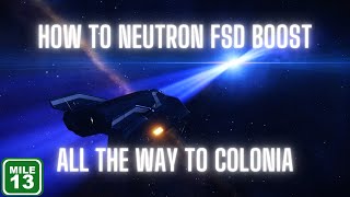 Elite Dangerous: Ride the Neutron Highway all the way to Colonia!