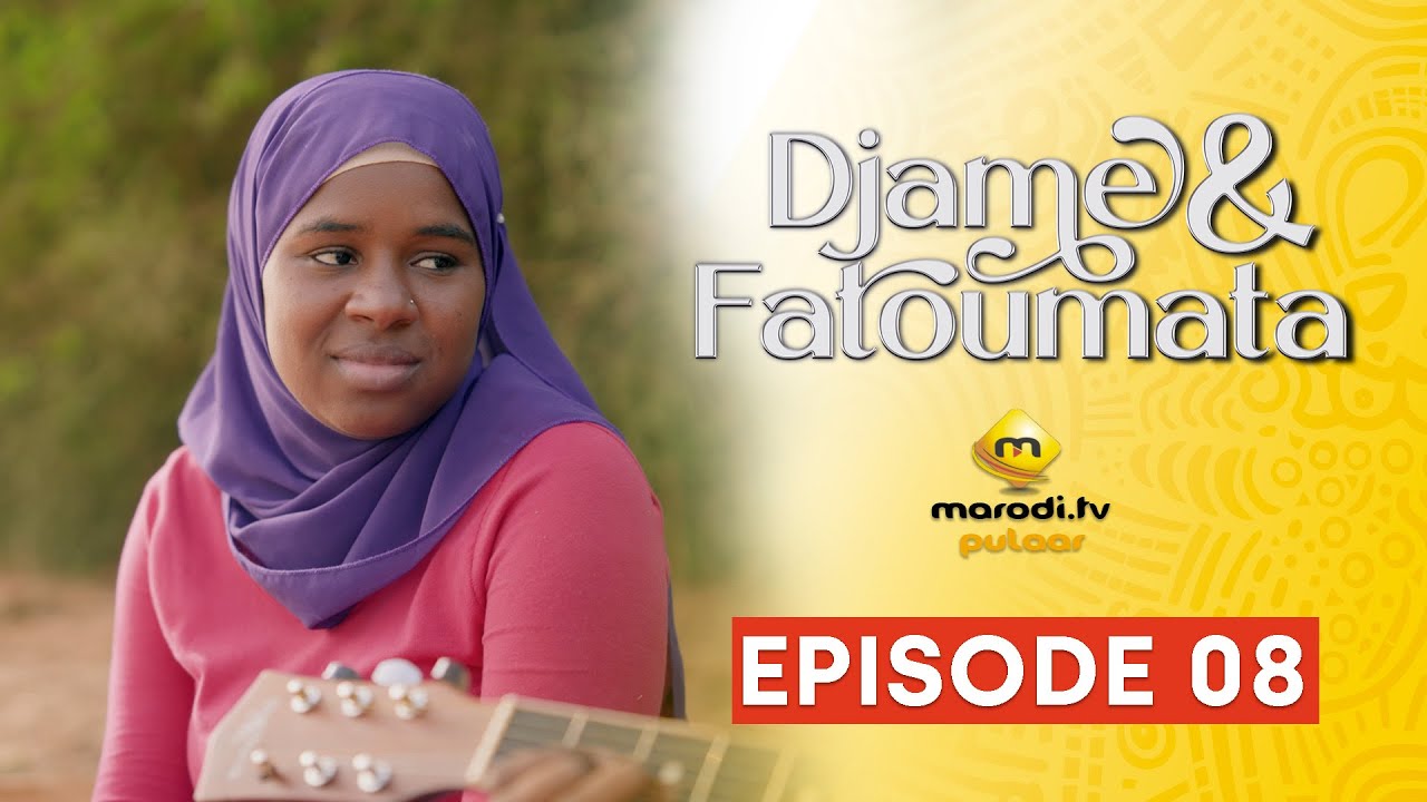 Série - Djame et Fatoumata - Saison 1 - Episode 08 - VOSTFR