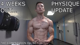 4 WEEKS OUT | PHYSIQUE UPDATE