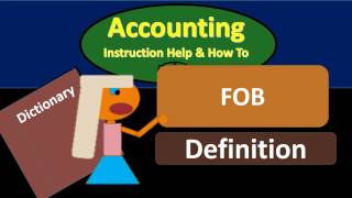 FOB Definition, Free on Board - FOB Shipping Point - FOB Destination - What is FOB?