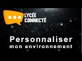 Lyce connect  personnaliser mon environnement