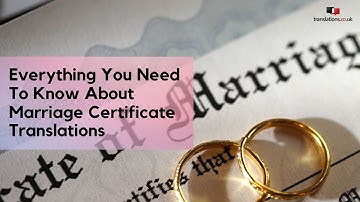 Everything You Need to Know About Marriage Certificate Translations