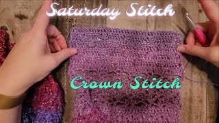 Saturday Stitch {on a Tuesday} ~ Crown Stitch plus MCAL Scarf Part 10
