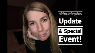 China Adoption Update &amp; SPECIAL EVENT!!!