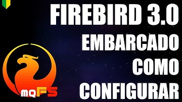 COMO CONFIGURAR FIREBIRD 3.0 EMBARCADO