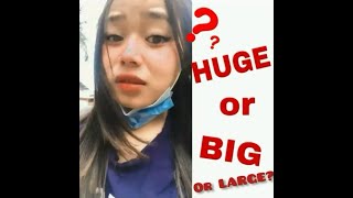 HUGE?? BIG?? or LARGE?? What's the DIFFERENCE..??!