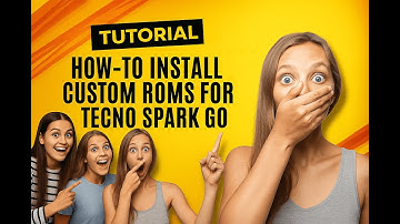 How-to Install Custom ROMs for Tecno Spark GO