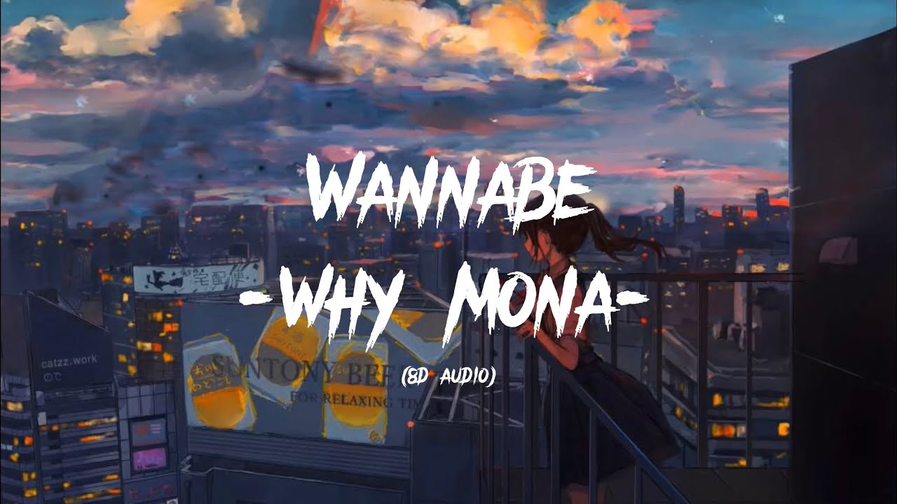 why mona - Wannabe [Lyric+Vietsub] (8d audio) - YouTube