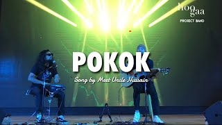 Pokok Song by Meet Uncle Hussain | Cover