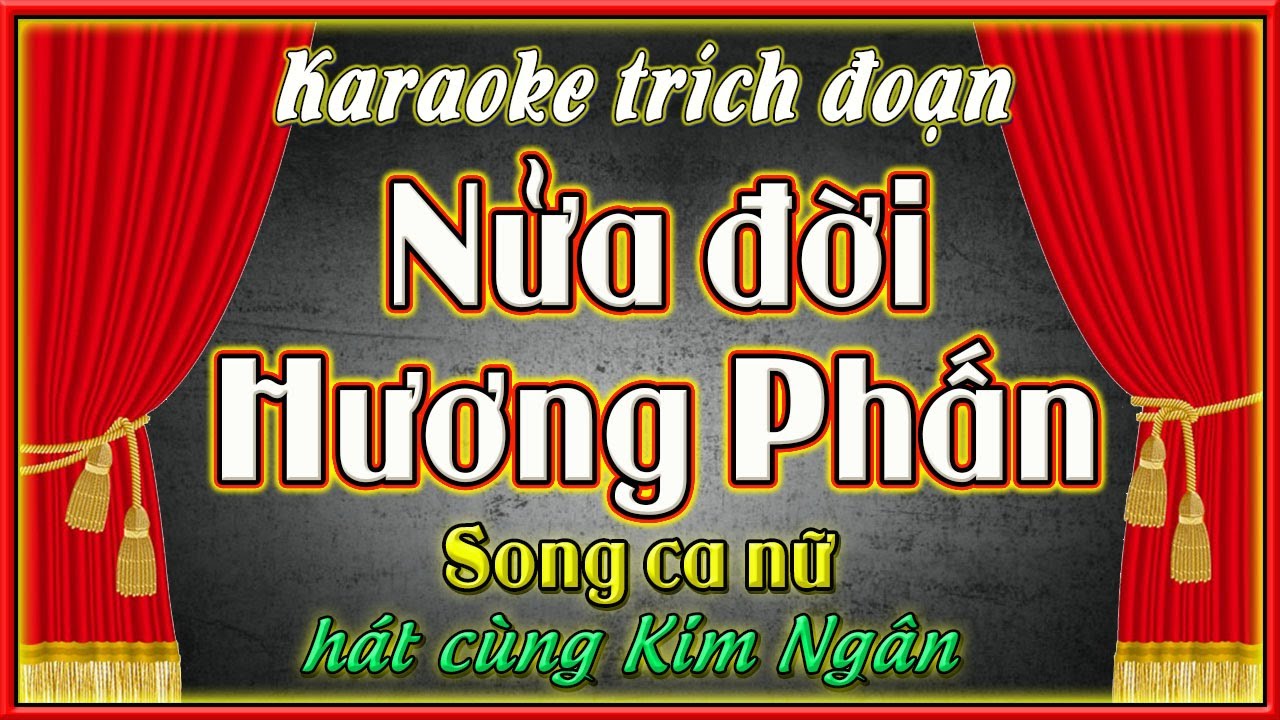 Karaoke Nửa đời Hương Phấn | song ca nữ | hát cùng Kim Ngân