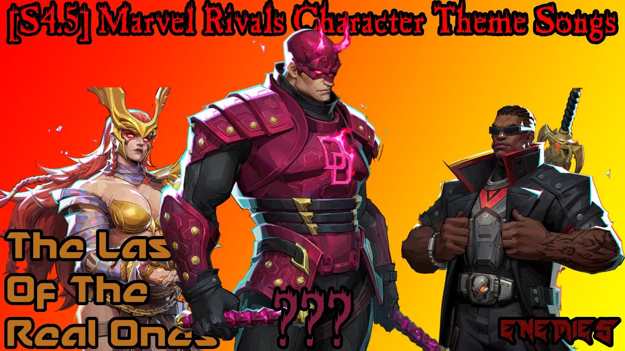 [S4.5] I Gave Marvel Rivals Characters Theme Songs | Marvel Rivals | # ...