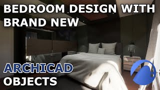Bedroom Design With Brand New Archicad 24 Objects