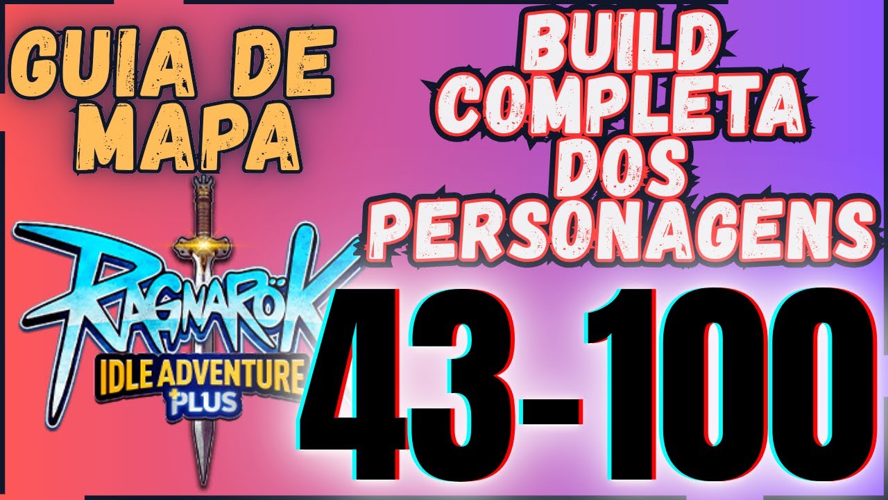 GUIA DE MAPAS  43-100 raid boss  -  Ragnarok Idle Adventure Plus