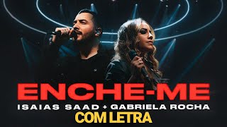 Enche-Me - Isaías Saad   Gabriela Rocha (COM LETRA)