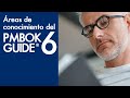 Áreas de conocimiento del PMBOK® Guide Sexta edición