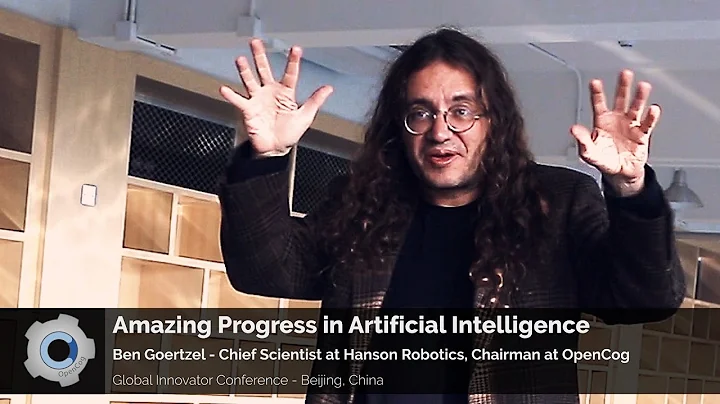 Amazing Progress in Artificial Intelligence - Ben Goertzel
