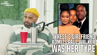 Tyrese's Girlfriend ADMITS Paul Walker Was Her Type