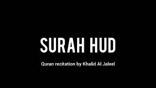 Surah Hud (11) • Khalid Al Jaleel