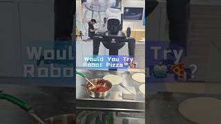 Would You Try Robot Pizza?