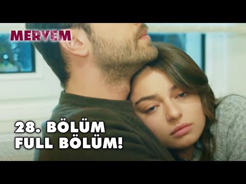 Meryem 28.Bölüm - FULL Bölüm