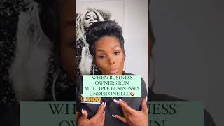 When Business Owners Run Multiple Businesses Under One LLC