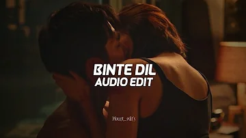 binte dil - arijit singh「edit audio」