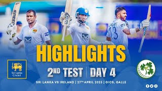 Day 4 Highlights | 2nd Test, Sri Lanka vs Ireland 2023