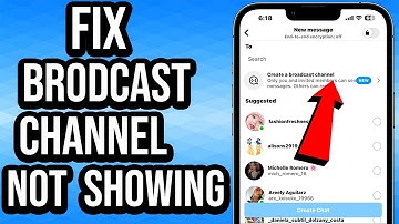 How To Fix Instagram Broadcast Channel Not Showing