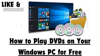 How to Play DVDs on Your Windows PC for Free How to Play DVDs on Your Windows PC for Free