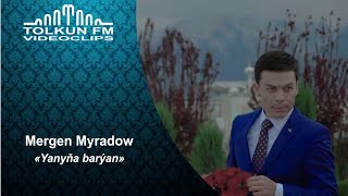 Mergen Myradow - Ýanyña barýan