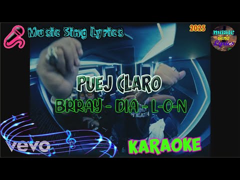 PUEJ CLARO - BRRAY, DIA, L-O-N (Karaoke/Lyrics Oficial) Music Sing Lyrics🎵