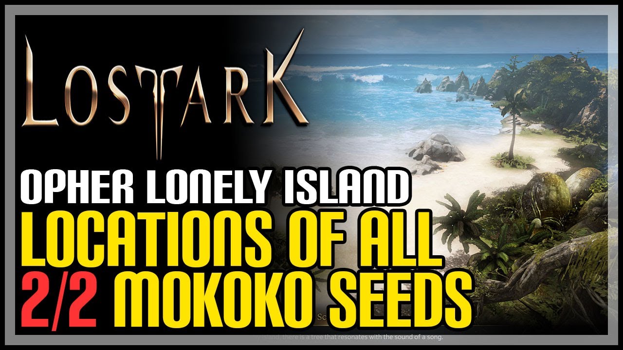 Opher The Lonely Island Island All Mokoko Seeds Lost Ark