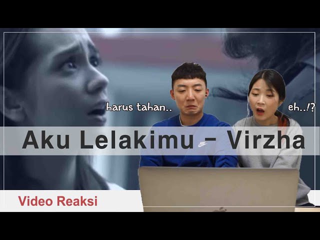 BEST INDONESIAN SONG EVER! KOREAN REACT TO 'AKU LELAKIMU - VIRZHA' class=