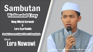 Sambutan Weliamatul Ursy Neng Milatul Karomah & Lora Syarifuddin ll Oleh ll LOra Nawawi