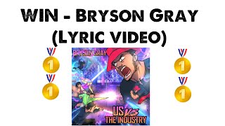 WIN - Bryson Gray (Lyric video) AS LONG AS WE GOT GOD THEN WE GON WIN!!