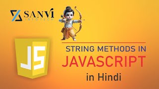 JavaScript String Methods Unleashed Hindi Sanvi Infotech