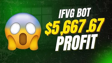 $5,667 PROFIT in 7 DAYS! iFVG Autotrader UPDATE Review!