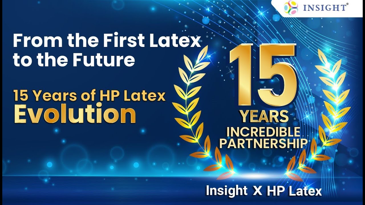 Celebrating 15 Incredible Years of HP Latex