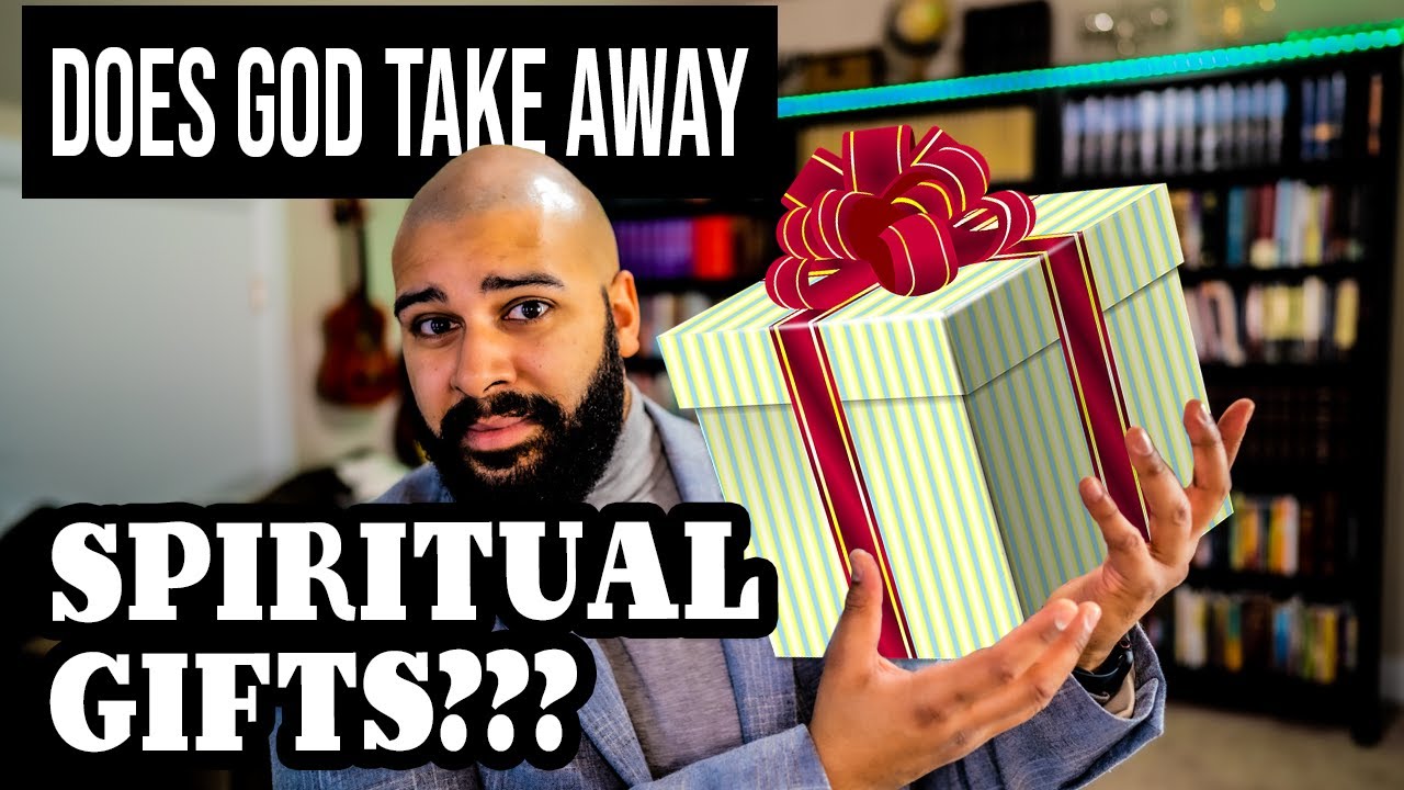 Does GOD Take Away Spiritual Gifts??? YouTube